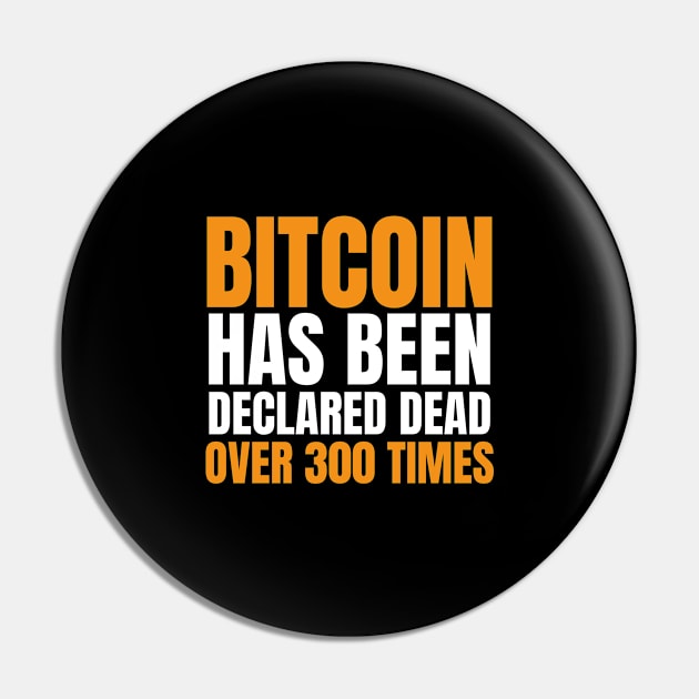 Bitcoin Has Been Declared Dead Over 300 Times. Funny Bitcoin Pin by kamodan