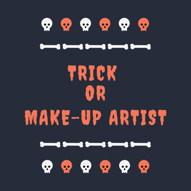 Trick Or Make-up Artist Halloween by divawaddle