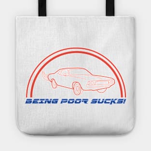 Being poor sucks! Tote