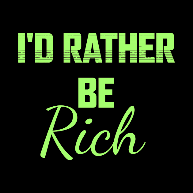 I'd rather Be Rich Funny by Lin Watchorn 