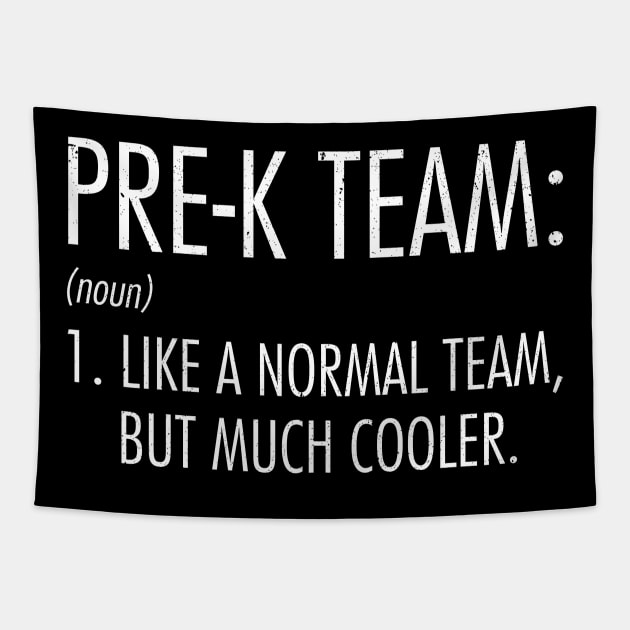 Pre-K Team Definition Teacher Back To School Tapestry by hardyhtud