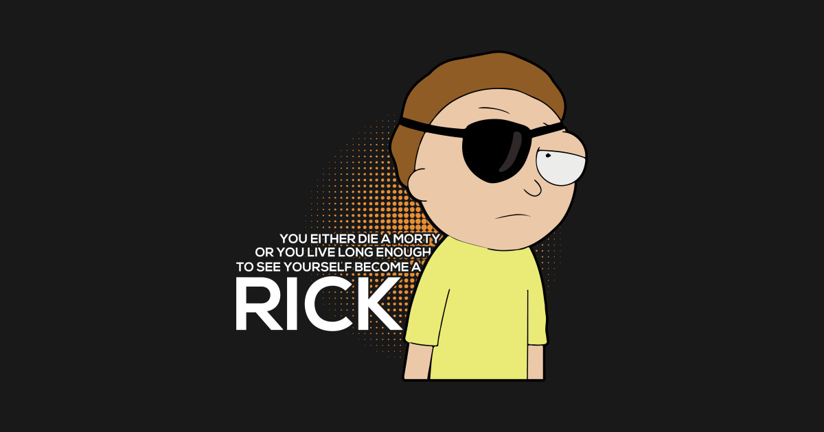 Rick And Morty Evil Morty Quote Rick And Morty TShirt TeePublic