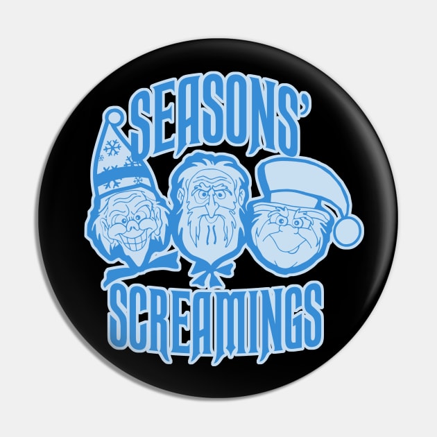 Seasons' Screamings Pin by PopCultureShirts