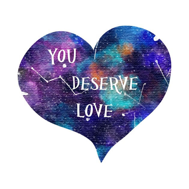 You Deserve Love by StarflowerDesignsByMJ