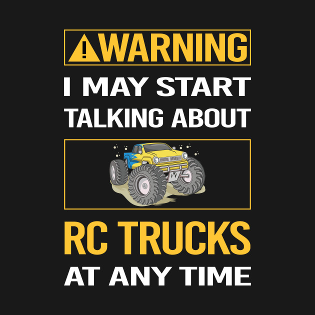 Disover Funny Yellow Warning RC Truck Trucks - Rc Truck - T-Shirt