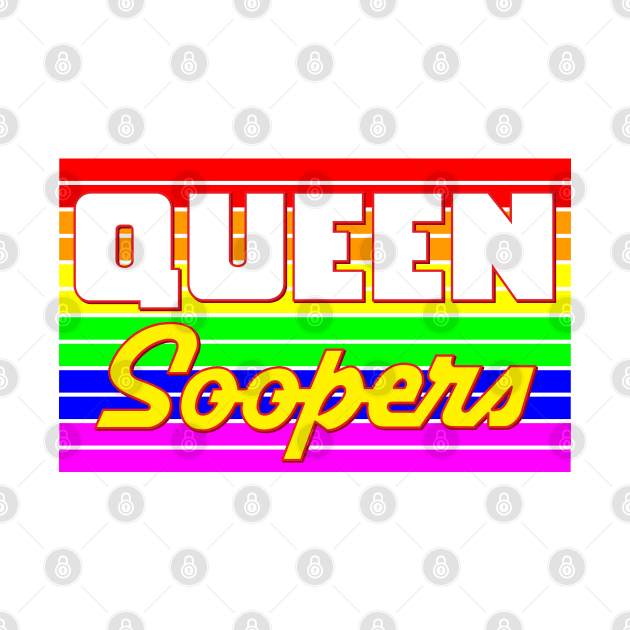 Queen Soopers - Denver, Colorado LGBTQ Pride by South-O-Matic