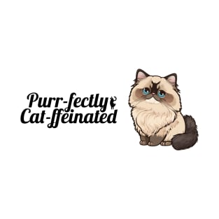 Himalayan Cat Purr-fectly Cat-ffeinated T-Shirt