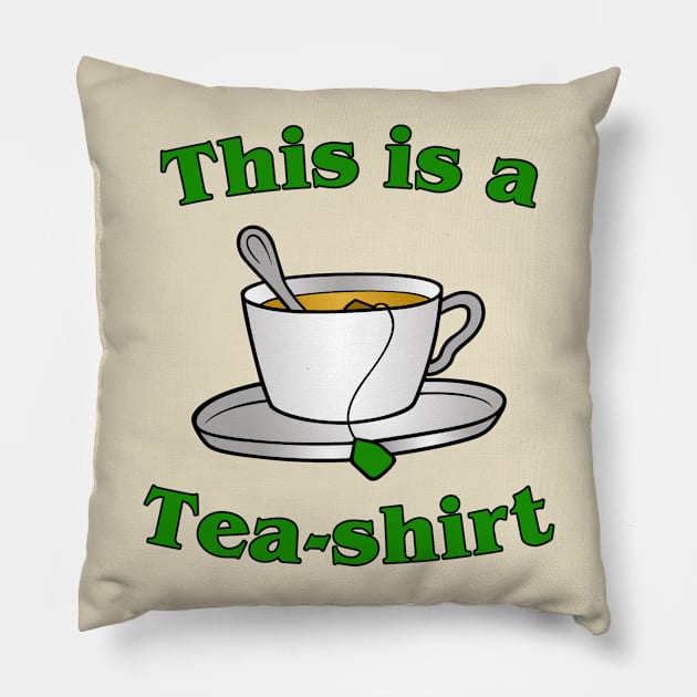 Tea-shirt Pillow by EagleFlyFree