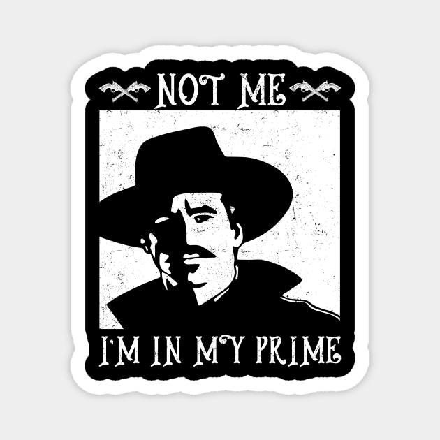 im in my prime - Tombstone Magnet by RatGym