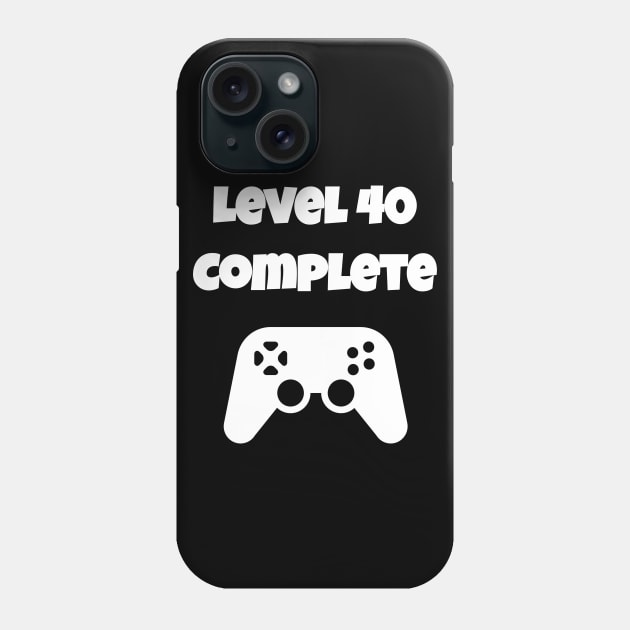 Level 40 Completed Video Gamer 40th Birthday Gift Phone Case by fromherotozero