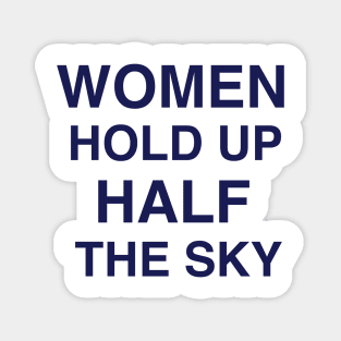 WOMEN HOLD UP HALF THE SKY Magnet