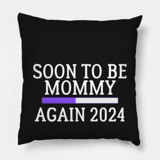 Soon to be Mommy Again 2024 Pillow