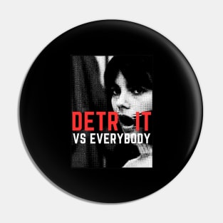 Detroit vs everybody Pin