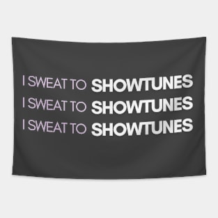 I Sweat to Showtunes Tapestry