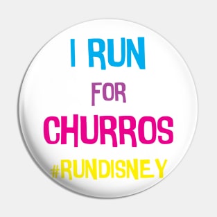 I Run For Churros Pin