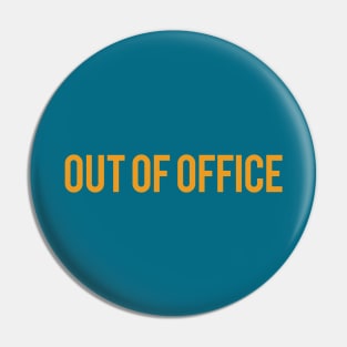 Out Of Office Pin