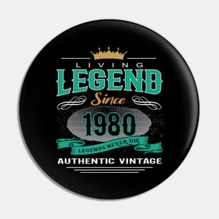 Birthday - Living Legend Since 1980 Pin