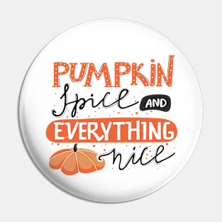 Pumpkin spice and everything nice. Autumn quote with pumpkin. Pin