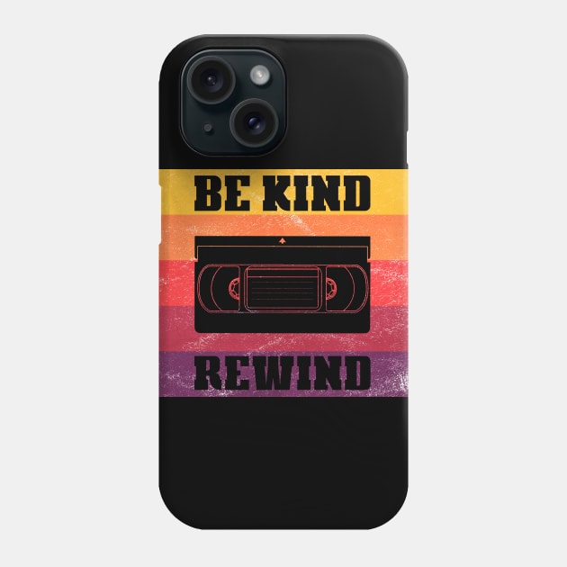 Be Kind Rewind Phone Case by creativespero