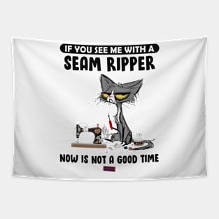 If You See Me With A Seam Ripper Cat Tapestry