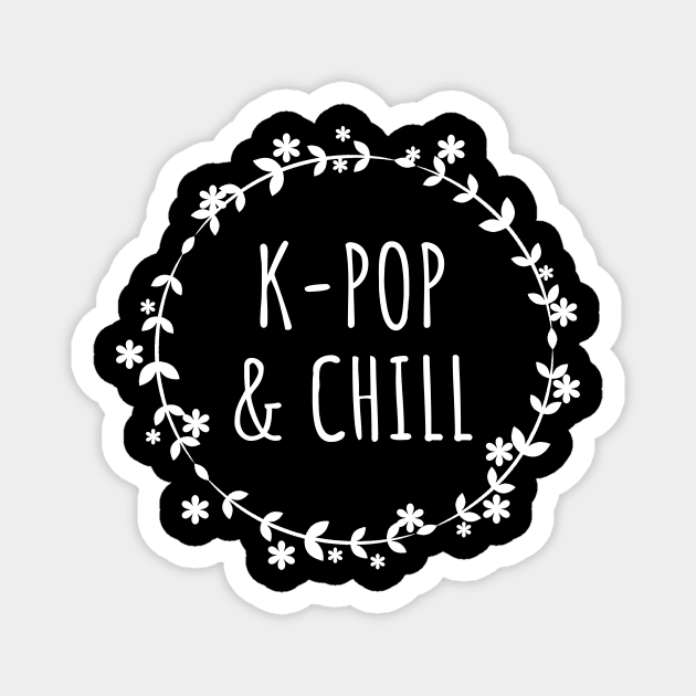 K-Pop And Chill Magnet by LunaMay