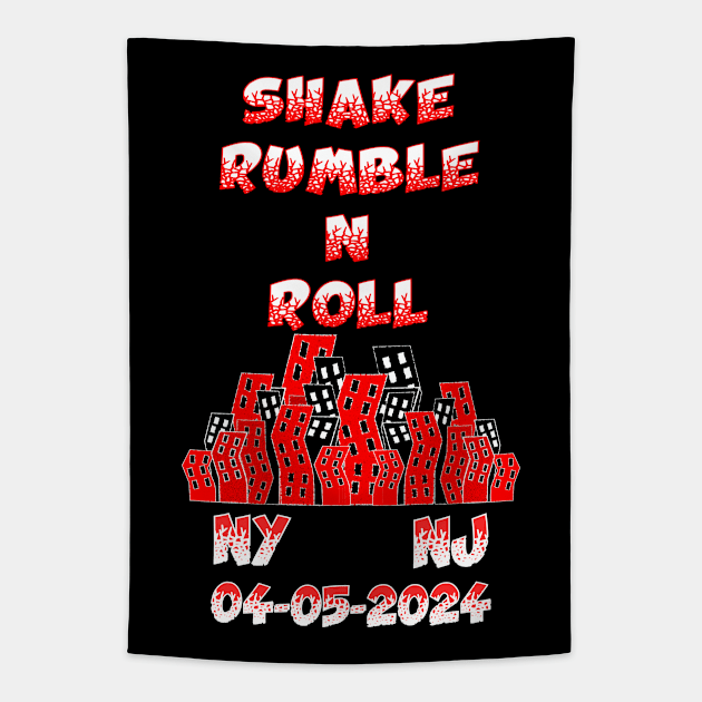 Shake Rumble - N-  Roll NY-NJ Earthquake 04-05-2024 Tapestry by geodesyn