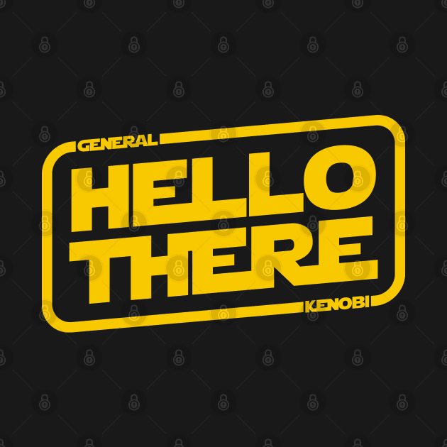 Hello There by Astroman_Joe