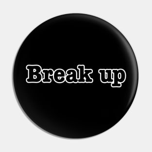 Break up Pin