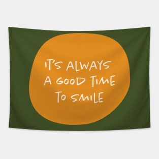 It's Always a Good Time to Smile Happy Typography Tapestry