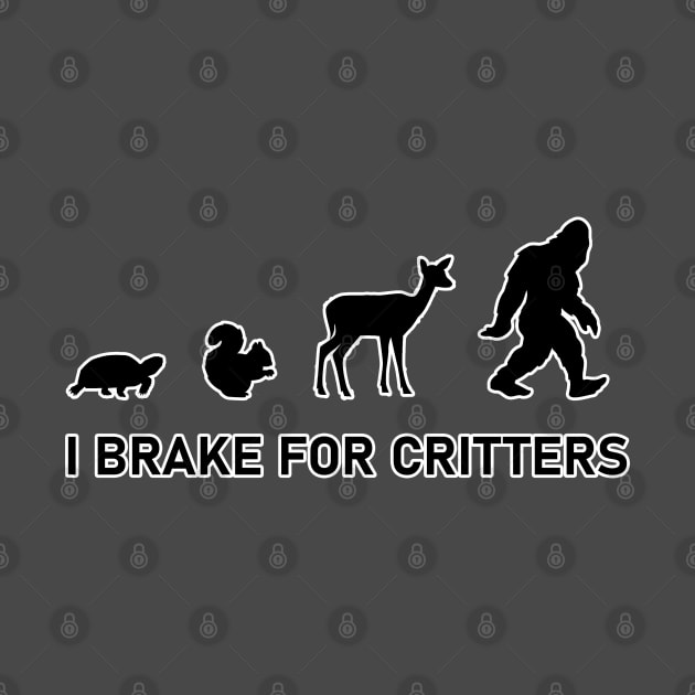 I Brake For Critters - Bigfoot by Gloomlight