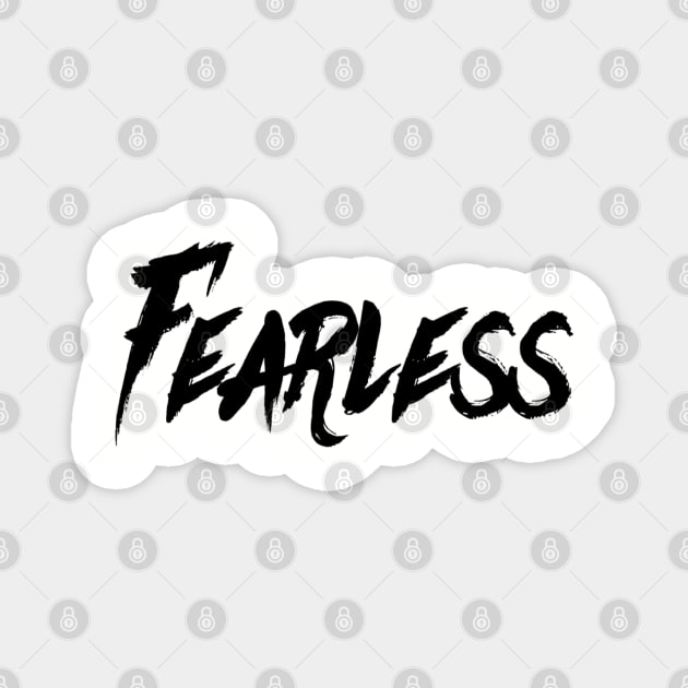 Fearless in Life Magnet by DesignsbyZazz