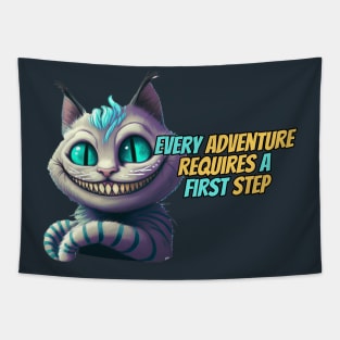 Every Adventure Requires A First Step - Cheshire Cat Tapestry