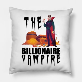 Vampire - The vampire billionaire Pillow