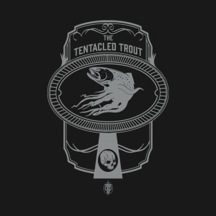 The Tentacled Trout Tavern Sign - Silver Variant T-Shirt