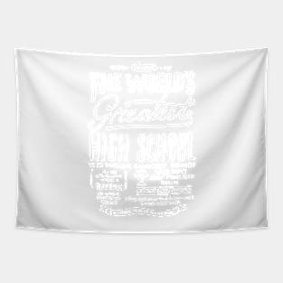 THE WORLD'S GREATEST HIGH SCHOOL #2 - WHITE TEXT Tapestry