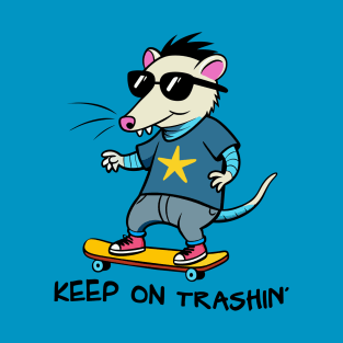 Keep on trashin' T-Shirt