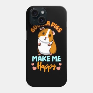 Adorable Guinea Pigs Make Me Happy Phone Case