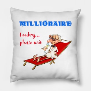 Millionaire loading... please wait Pillow