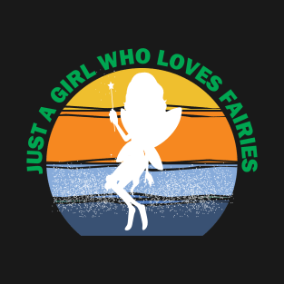 a girl who loves fairies T-Shirt