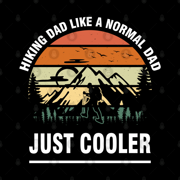 Hiking Dad: Like a Normal Dad, Just Cooler by chems eddine