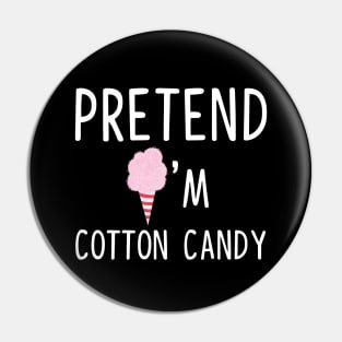 Pretend I'm A Cotton Candy  Halloween Costume Pin