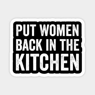 put women back in the kitchen Magnet