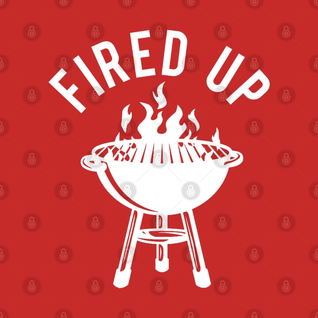 Fired Up by PopCultureShirts