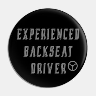 Experienced Backseat Driver Pin