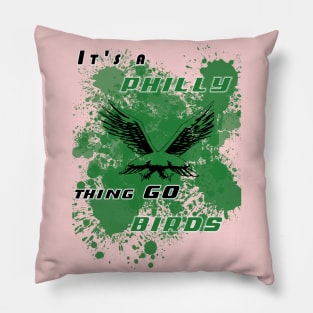 It's a philly thing eagles go birds Pillow