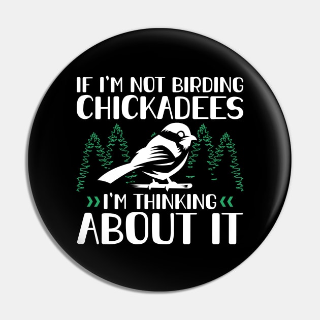 Birding Chickadees | Birdwatcher Chickadee Pin by Streetwear KKS