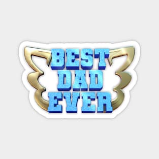 Best dad ever Magnet