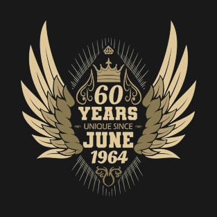 60th Birthday Unique Since June 1964 T-Shirt