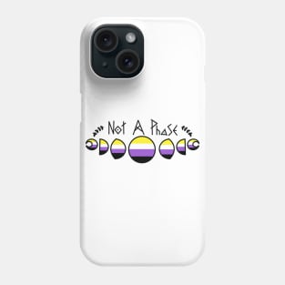 Not A Phase- nonbinary Phone Case