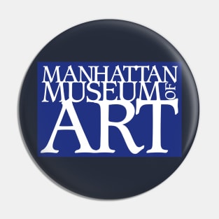 Manhattan Museum of Art Sign Pin